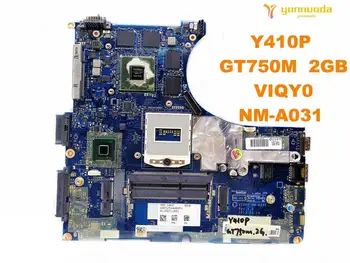 Original za Lenovo Y410P prenosni računalnik z matično ploščo Y410P GT750M 2GB VIQY0 NM-A031 preizkušen dobro brezplačna dostava